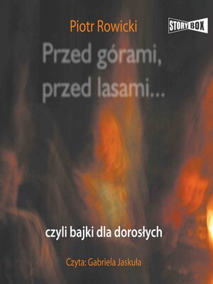 cover image of Przed górami, przed lasami... czyli bajki dla dorosłych